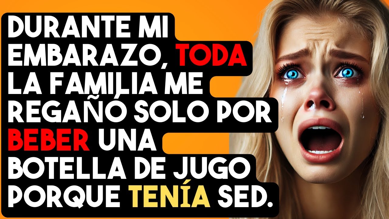 "Durante mi embarazo, toda la familia me regañó solo por beber una botella de jugo porque tenía sed"
