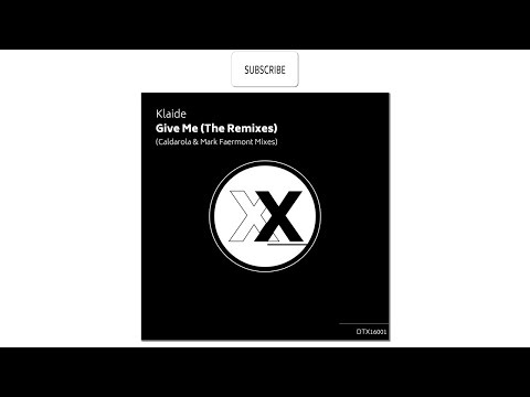 Klaide - Give Me (Caldarola Remix)