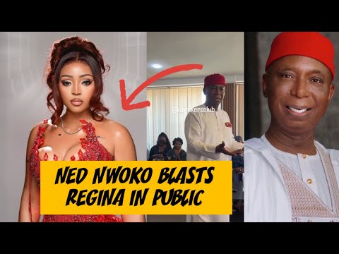 NED NWOKO'S PUBLIC REVELATION: REGINA DANIELS' BEHAVIOR EXPOSED. 