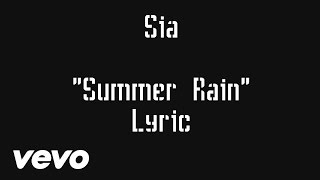 Sia - Summer Rain (Lyrics Video)