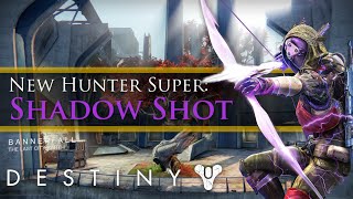 Destiny - New Hunter Super: Shadow Shot! - The Taken King
