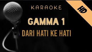 Download lagu Gamma 1 - Dari Hati Ke Hati | Karaoke mp3