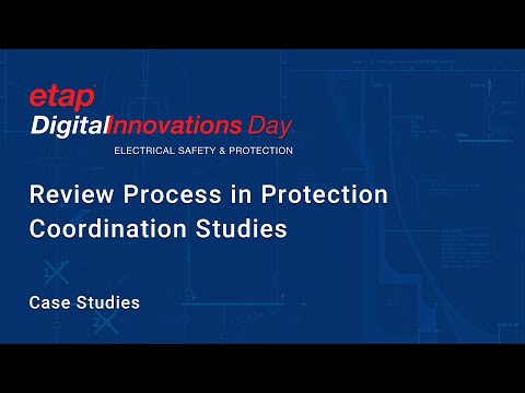 Review Process in Protection Coordination Studies