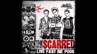 The Scarred- Live Fast Die Poor