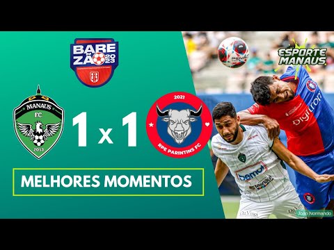 MANAUS 1 x 1 RPE PARINTINS | MELHORES MOMENTOS | 1ª RODADA DO AMAZONENSE 2023