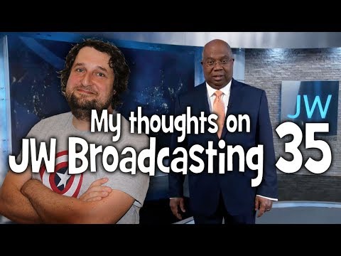 My thoughts on JW Broadcasting 35 - August 2017 (with Ralph Walls)