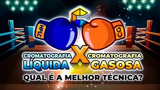 Cromatografia líquida (HPLC)  x Cromatografia gasosa (CG) - Qual é a melhor técnica de separação?