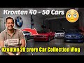 kronten 20 Crores Cars Collection Vlog 🤑 | Kronten Family 40-50 Cars Collection