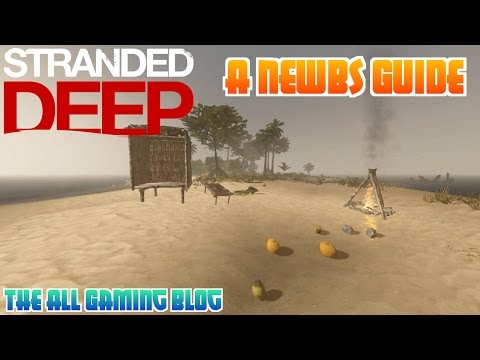 Stranded Deep: A Newbs Guide To Survival