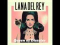 Lana Del Rey - Queen of Disaster 