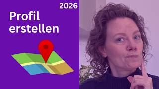 Google Unternehmensprofil erstellen (2026) – Schritt-für-Schritt Anlei