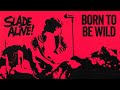 Slade - Slade Alive! - Born To Be Wild