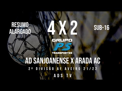 🔴 Highlights ✔ Sub-16 ⚽ AD Sanjoanense x Arada AC - 17ª Jornada