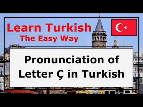 Learn Pronunciation of Letter Ç in Turkish Language (30 Examples)