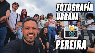 Salida Fotográfica en Pereira 📷 | Street Photography Colombia | VLOG