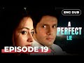 A PERFECT LIE Full Episode 19 MULTI SUB Indian Drama Dubbed In English Englishdubbeddramaplay