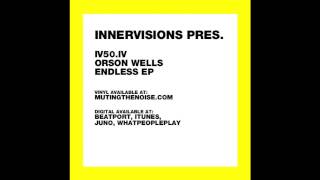 IV50.IV Orson Wells - Nightshift - Endless EP