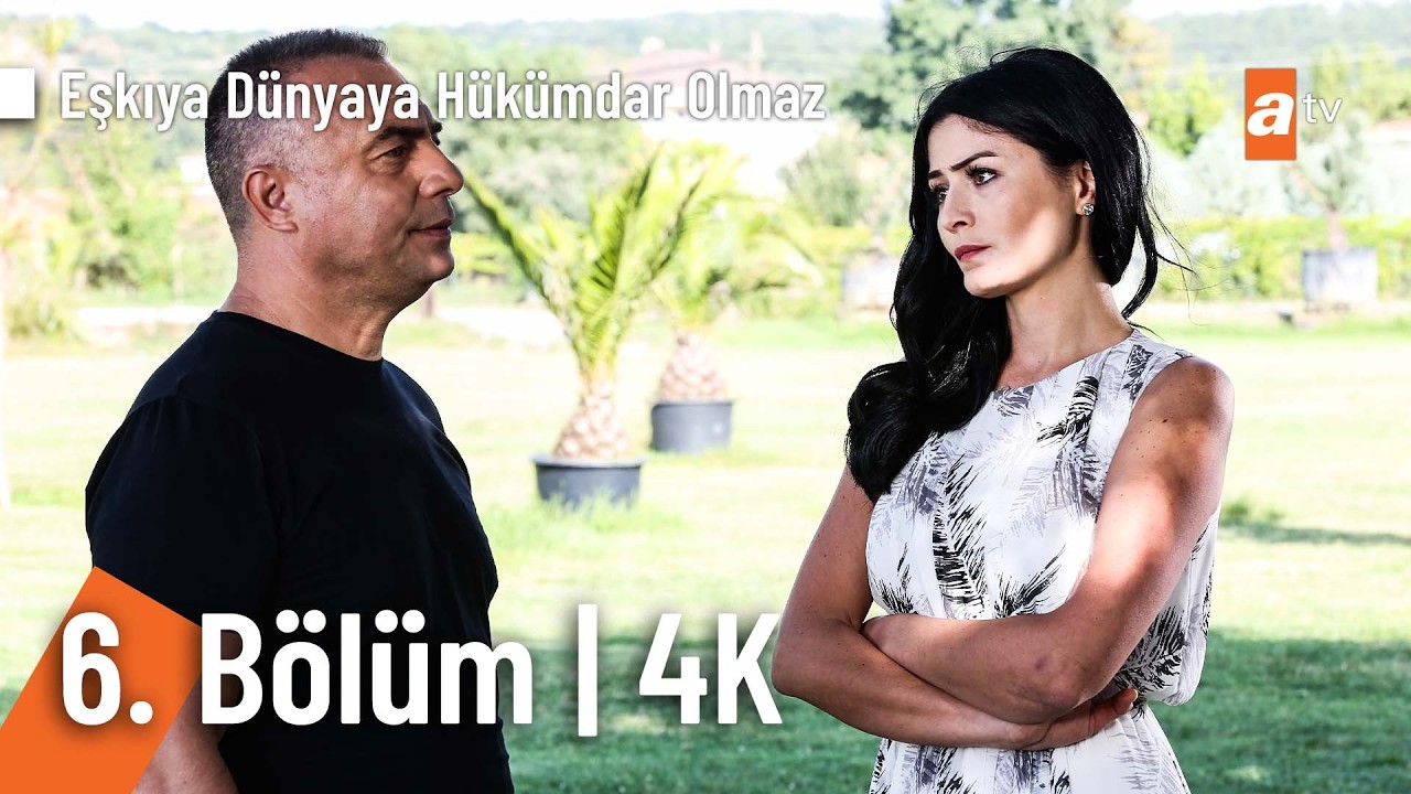 Eşkıya Dünyaya Hükümdar Olmaz 6. Bölüm | 4K Ultra HD