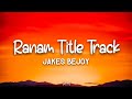Ranam Title Track (Lyrics) | Prithviraj Sukumaran | Rahman | Jakes Bejoy | Nirmal