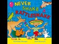 Never Shake A Rattle Snake