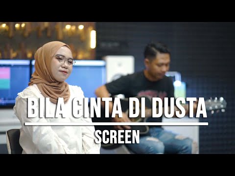 BILA CINTA DIDUSTA - SCREEN (LIVE COVER INDAH YASTAMI)