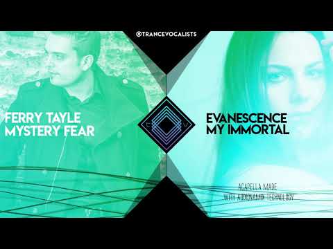 Amy Lee (Evanescence) x Ferry Tayle - My Immortal Fear (TranceX Mashup)