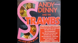 Sandy Denny &amp; Strawbs - All Our Own Work (1968) [Complete LP]