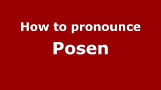 How to pronounce Posen