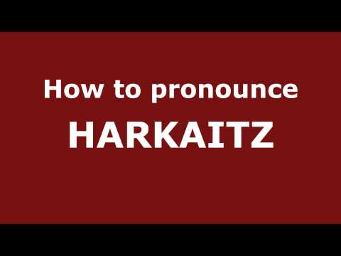 How to Pronounce HARKAITZ in Spanish - PronounceNames.com