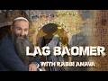 Lag BaOmer announcements! LIVE lecture + Learn Zohar with Rabbi Anava + Prayers at Meron! Don't miss