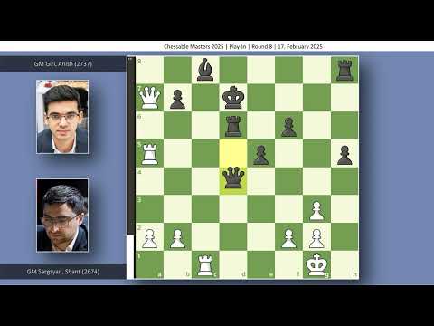 GM Shant Sargsyan vs GM Anish Giri | Chessable Masters 2025 | Round 8