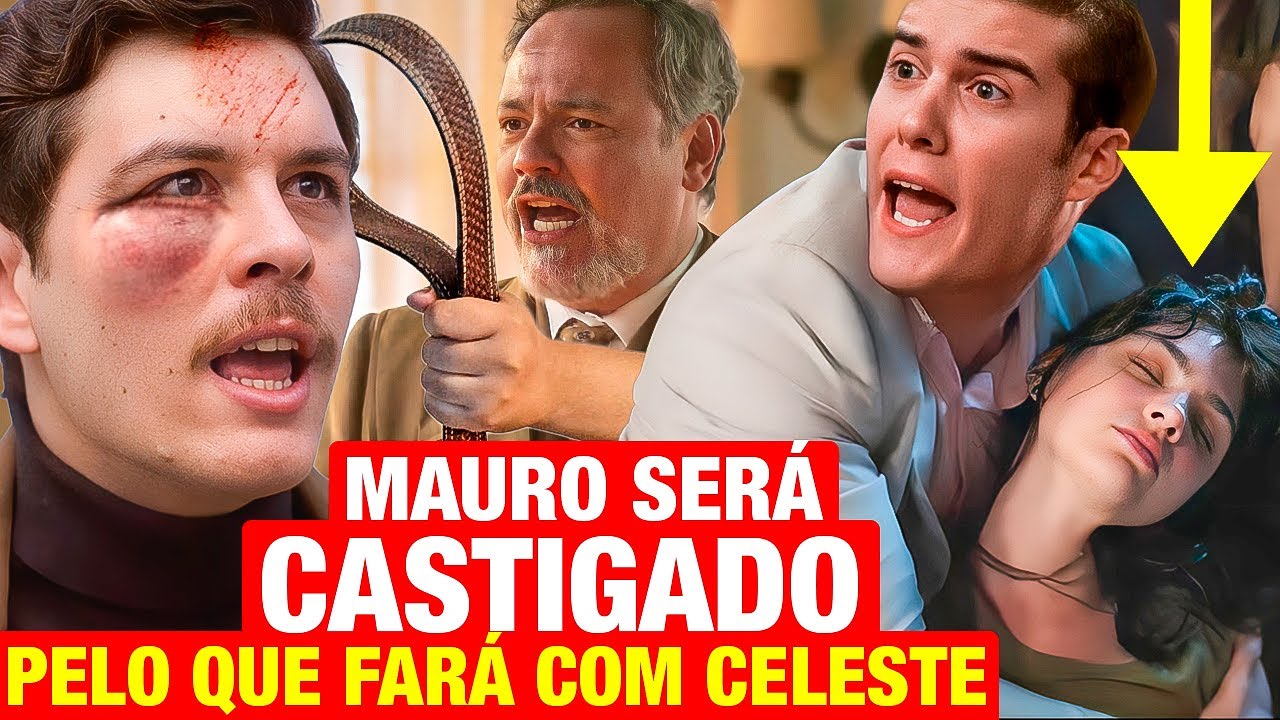 GAROTA DO MOMENTO: Mauro receberá PUNIÇÃO EXEMPLAR por conta do que FARÁ COM CELESTE! Resumo hoje