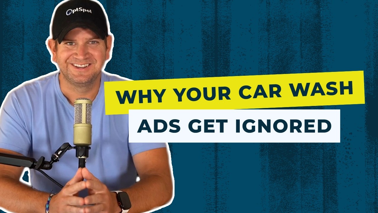 Why Your Car Wash Ads Get Ignored