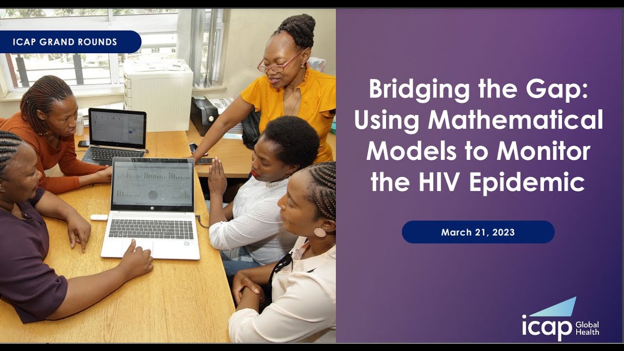 ICAP Grand Rounds March 2023 -- Using Mathematical Models to Monitor the HIV Epidemic