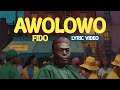Awolowo - Fido (Official Lyric Video) Awolowo - Fido (Official Lyric Video)