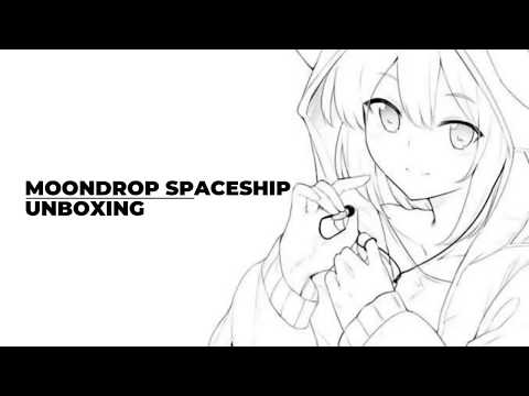 MoonDrop SPACESHIP Unboxing