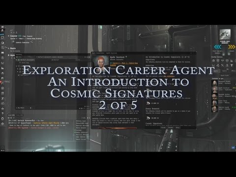 Eve Online Nano-Guide - Exploration Career Agent - An Intro to Cosmic Signatures 2 of 5