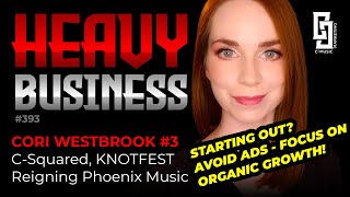 393 - Cori Westbrook #3: Beyond Paid Ads: Why Emerging Musicians Should Focus on Organic Growth