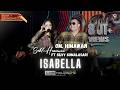 ISABELLA VERSI JADUL SILVY K Ft SAHLI HIMAWAN X OM HIMAWAN HARLAH KE 6 ST KISAH CINTA 2 DUNIA