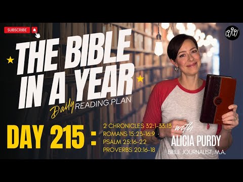 Day 215: THE BIBLE IN A YEAR! – 2 Chronicles, Romans, Psalms & Proverbs!