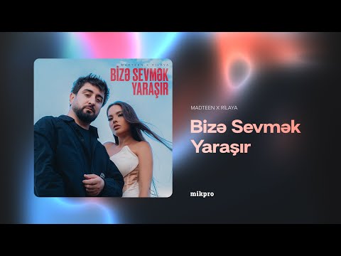 MadTeen x Rilaya — Bizə Sevmək Yaraşır (Rəsmi Audio)