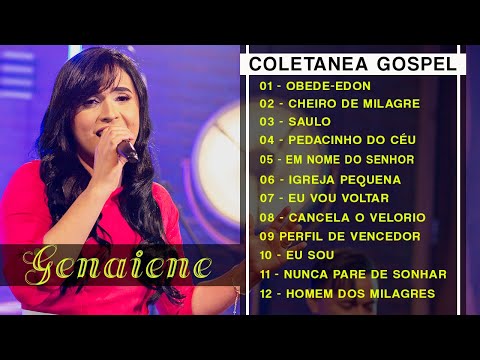 Genaiene | Seleção Gospel, melhores louvores para você ouvir