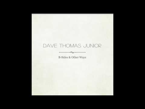 Dave Thomas Junior - Hymn For The Departed