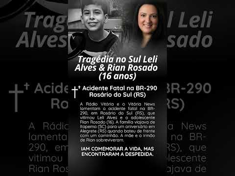 tragédia no Sul Leli Alves E Rian Rosado (16 anos) acidente fatal na BR 290 Rosário dl Sul (RS)