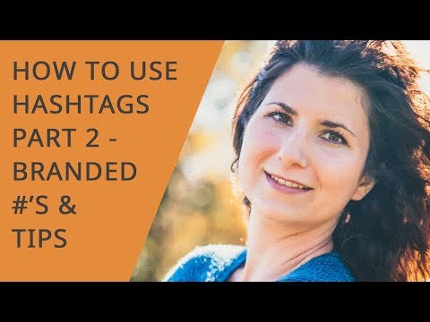 How to Use Hashtags Part 2 – Branded Hashtags & Tips - Season 1, Episode 6