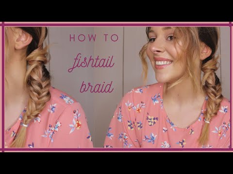 how to: fishtail braid for beginners