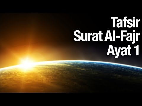 Kajian Tafsir Al Quran Surat Al Fajr: Tafsir Ayat 1 - Ustadz Abdullah Zaen, MA