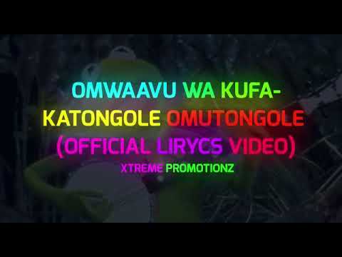 Omwavu Wakufa by (lyrics video) Katongole_Omutongole