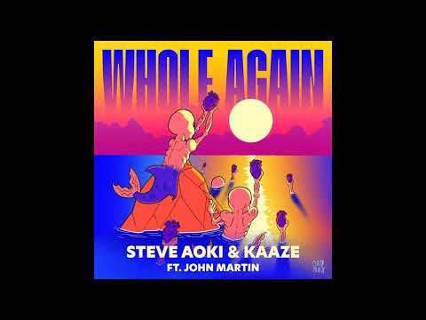 Steve Aoki & KAAZE feat. John Martin - Whole Again (Extended Mix)