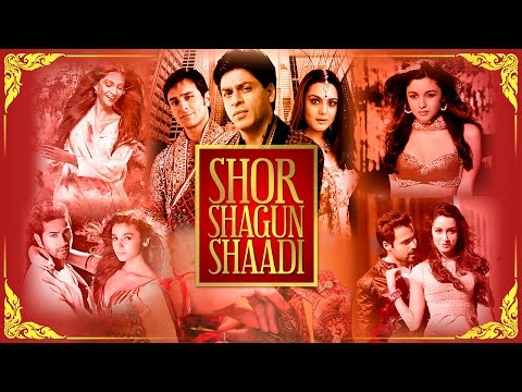 Shor Shagun Shaadi - The Ultimate Bollywood Wedding Mix | Best Wedding Songs